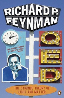 QED: The Strange Theory of Light and Matter - Richard P. Feynman