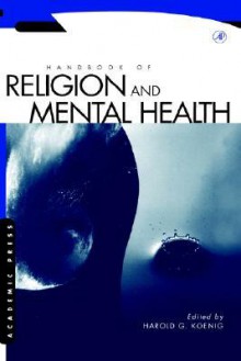 Handbook of Religion and Mental Health - Harold G. Koenig