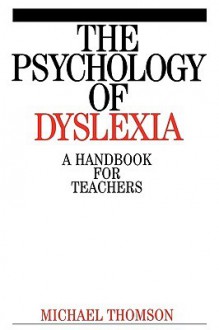 Psychology of Dyslexia - Michael Thomson