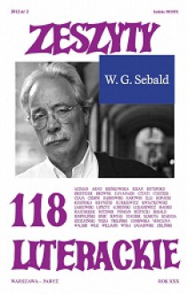 Zeszyty Literackie nr 118 (2/2012) - W.G. Sebald, Redakcja kwartalnika Zeszyty Literackie