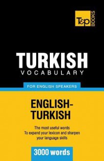 Turkish Vocabulary for English Speakers - 3000 Words - Andrey Taranov