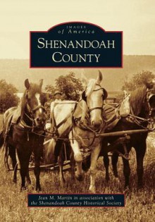 Shenandoah County, Virginia (Images of America Series) - Jean Martin