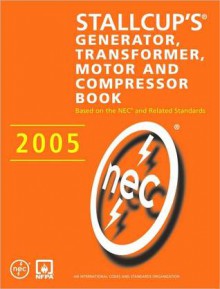 Stallcup's Generator, Transformer, Motor and Compressor Book 2005 - James G. Stallcup