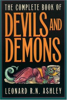 The Complete Book of Devils and Demons - Leonard Ashley