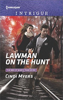 Lawman on the Hunt (The Men of Search Team Seven) - Cindi Myers