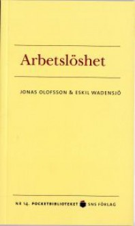 Arbetslöshet (Pocketbiblioteket, #14) - Jonas Olofsson, Eskil Wadensjö