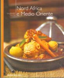 La grande cucina - Nord Africa e Medio Oriente - Various