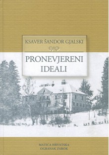 Pronevjereni ideali - Ksaver Šandor Gjalski