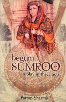 Begum Sumroo - Partap Sharma