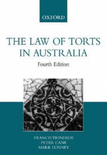 The Law of Torts in Australia - Francis Trindade, Peter Cane, Mark Lunney