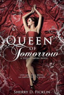 Queen of Tomorrow - Sherry D. Ficklin