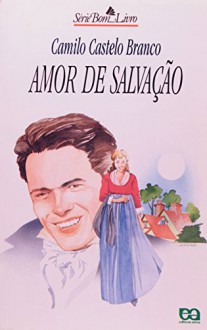 Amor de Salvação - Camilo Castelo Branco