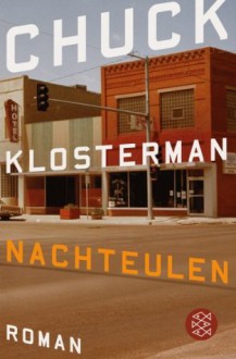 Nachteulen - Chuck Klosterman