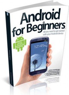 Android for Beginners Vol. 1 Revised Edition (For Beginners) - Imagine Publishing