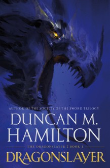 Dragonslayer - Duncan M. Hamilton
