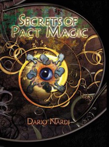 Secrets Of Pact Magic - Dario Nardi