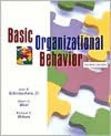 Basic Organizational Behavior - John R. Schermerhorn Jr., James G. Hunt, Richard N. Osborn