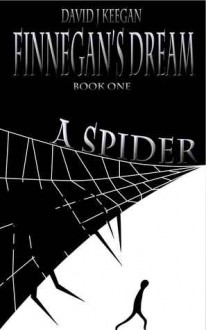 A Spider (Finnegan's Dream) - David Keegan