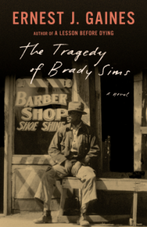 The Tragedy of Brady Sims (Vintage Contemporaries) - Ernest J. Gaines