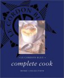 Le Cordon Bleu Complete Cook Home Collection - Le Cordon Bleu Magazine, Thunder Bay Press