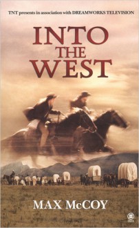 Into the West - Max McCoy