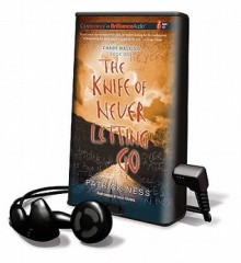 The Knife of Never Letting Go [With Earbuds] - Patrick Ness,Nick Podehl