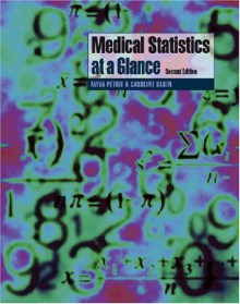 Medical Statistics at a Glance, Second Edition (At a Glance) - Aviva Petrie, Caroline Sabin