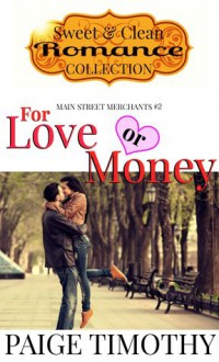 For Love or Money - Paige Timothy