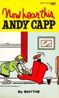 Now Hear This, Andy Capp - Reg Smythe