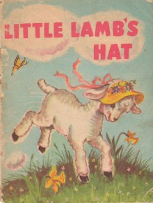 Little Lamb's Hat - Mary G. Phillips, Eleanor Corwin