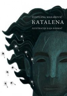 Katalena - Svetlana Makarovič, Kaja Kosmač