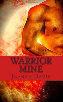 Warrior Mine (Historical Romance, Viking, Medieval) - Joanna Davis