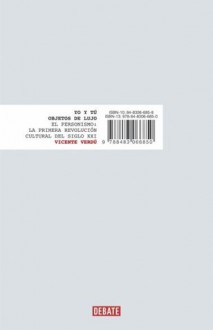 Yo y Tú, Objetos de Lujo: el Personismo, la Primera Revolución Cultural del Siglo XXI - Vicente Verdú