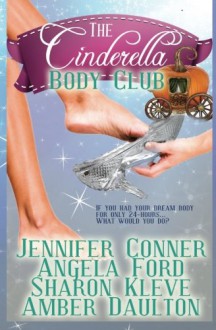 The Cinderella Body Club Collection - Jennifer Conner, Angela Ford, Sharon Kleve, Amber Daulton