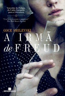 A Irmã de Freud - Goce Smilevski, Marcello Lino