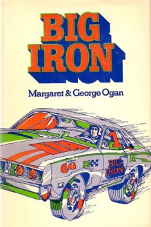 Big Iron - Margaret Ogan, George Ogan