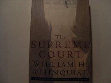 The Supreme Court: A New Edition of the Chief Justice's Classic History - William H. Rehnquist