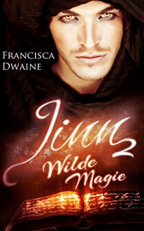 Jinn 2: Wilde Magie - Francisca Dwaine