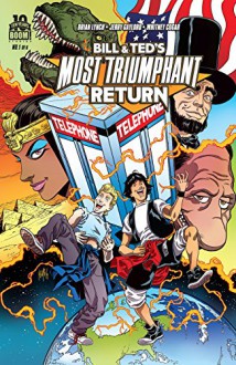 Bill and Ted's Most Triumphant Return #1 (Bill & Ted Most Triumphant Return) - Jerry Gaylord, Brian Lynch