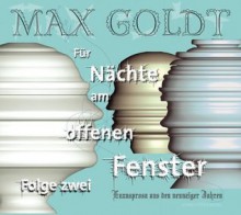 Für Nächte am offenen Fenster - Folge 2 - Max Goldt