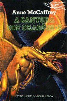 A cantora dos dragões - 2 - Anne McCaffrey