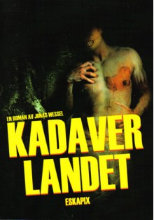 Kadaverlandet - Jonas Wessel