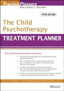 The Child Psychotherapy Treatment Planner (PracticePlanners) - Arthur E. Jongsma, L. Mark Peterson, William P. McInnis, Timothy J. Bruce