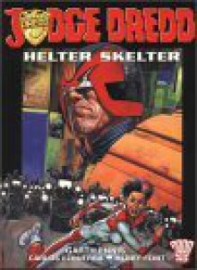 Judge Dredd: Helter Skelter: 2000 Ad Presents - Garth Ennis, Carlos Ezquerra, Henry Flint