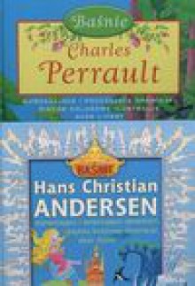 Baśnie Charles Perrault/Baśnie Hans Christian Andersen - Charles Perrault, Hans Christian Andersen