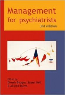 Management for Psychiatrists - Alistair Burns