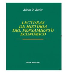 Lecturas de Historia del Pensamiento Economico - Adrián Ravier, Martin Krause, Maria Blanco