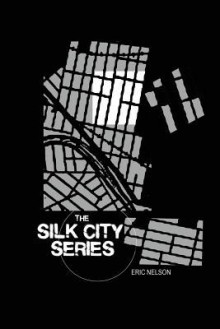 Silk City Series - Eric Nelson