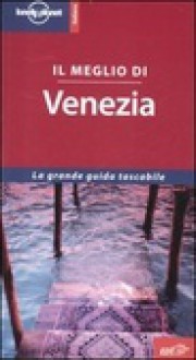 Il meglio di Venezia - Damien Simonis, Paola Martina, Lonely Planet