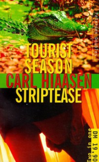 Tourist Season And Strip Tease - Carl Hiaasen